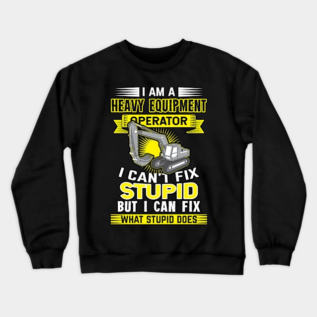 I cant fix stupid butIi can fix what stupid does Crewneck Sweatshirt by HBfunshirts